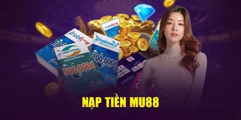 Những lưu ý dành cho các bạn khi nạp tiền Mu88